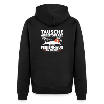 Tausche Arbeitsplatz gegen Ferienhaus am Strand! - Unisex Premium Bio Zip Hoodie - Schwarz - Hinten - Nico (187cm)