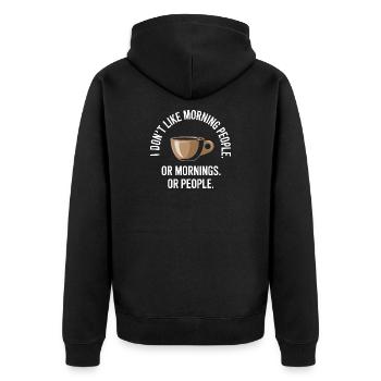 Morning Grouches Don't Like Morning People Tired Office - Unisex Premium Organic Zip Hoodie - black - Back - Nico (187cm)