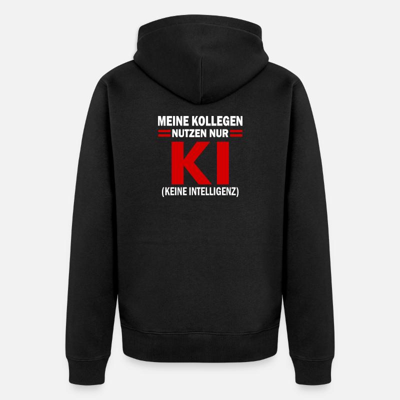 Mes collègues n’utilisent que l’IA (sans intelligence) - Veste à capuche bio Premium Unisexe - noir