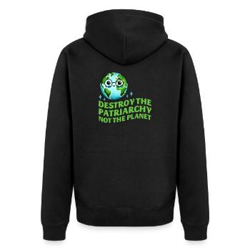 Destroy The Patriarchy Not The Planet Ecofeminist - Unisex Premium Organic Zip Hoodie - black - Back - Nico (187cm)