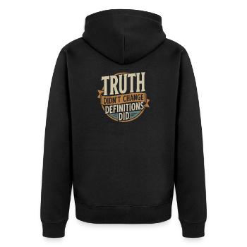  Truth Didn't Change Definitions Did | Bold - Unisex Premium Bio Zip Hoodie - Schwarz - Hinten - Nico (187cm)