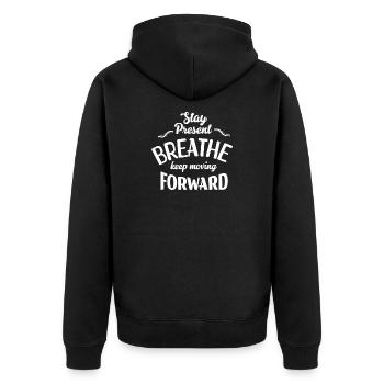 Stay Present and Move Forward - Unisex Premium Organic Zip Hoodie - black - Back - Nico (187cm)