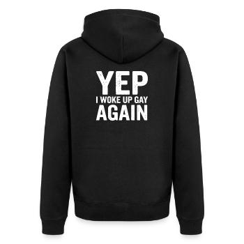 Yep I Woke Up Gay Again - Unisex Premium Bio Zip Hoodie - Schwarz - Hinten - Nico (187cm)
