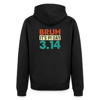 Bruh It’s Pi Day 3.14 Math Nerd Meme - Unisex Premium Organic Zip Hoodie - black - Back - Nico (187cm)