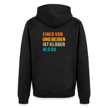 Einer von uns beiden ist klüger als du - Unisex Premium Bio Zip Hoodie - Schwarz - Hinten - Nico (187cm)