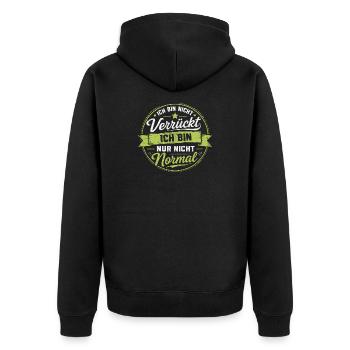 Ich bin nicht verrückt – nur nicht normal - Unisex Premium Bio Zip Hoodie - Schwarz - Hinten - Nico (187cm)