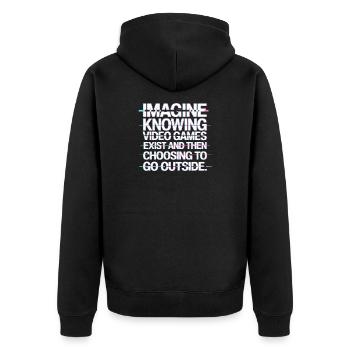 Imagine Video Games Exist PC Gamer Gaming Zocker - Unisex Premium Organic Zip Hoodie - black - Back - Nico (187cm)