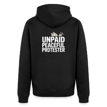 Unpaid Peaceful Protester Aktivistin Spruch Demo - Unisex Premium Bio Zip Hoodie - Schwarz - Hinten - Nico (187cm)