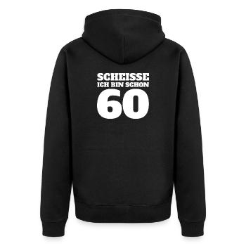 Merde, j’ai déjà 60 ans Chemise drôle - Veste à capuche bio Premium Unisexe - noir - Dos - Nico (187cm)