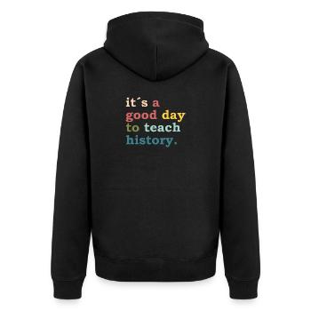 it´s a good day to teach history - Teacher Lehrer - Unisex Premium Bio Zip Hoodie - Schwarz - Hinten - Nico (187cm)