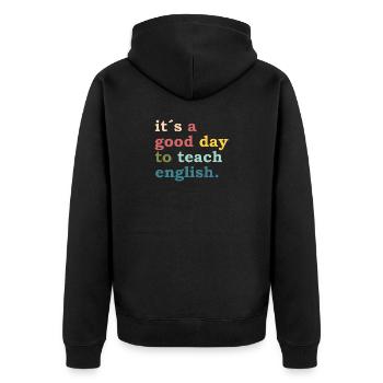 it´s a good day to teach english - Teacher Lehrer - Unisex Premium Bio Zip Hoodie - Schwarz - Hinten - Nico (187cm)
