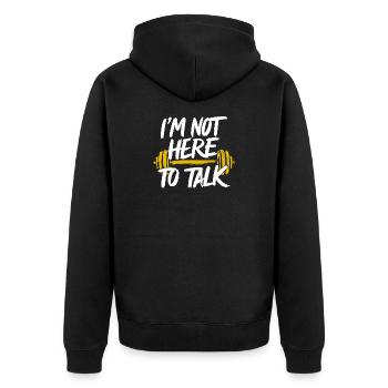 Not Here To Talk Fitness GYM Bodybulding Funny - Unisex Premium Organic Zip Hoodie - black - Back - Nico (187cm)
