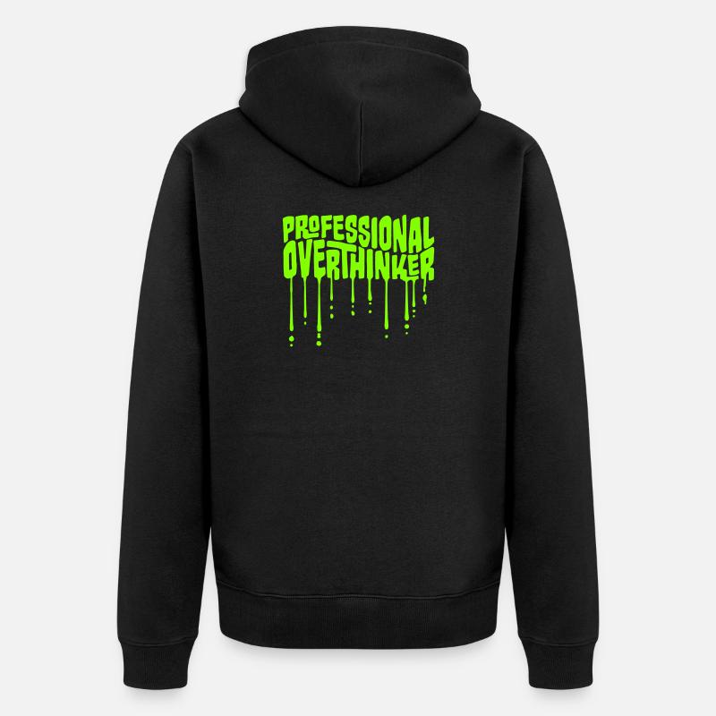 Professional Overthinker Funny Brooding Anxiety Logo - Unisex Premium Organic Zip Hoodie - black