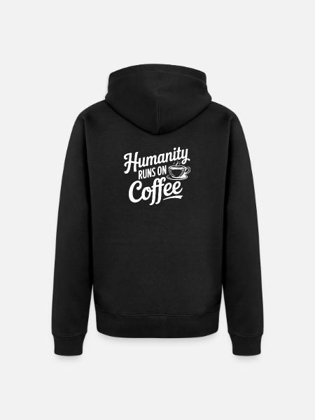 Humanity Runs on Coffee - Unisex Premium Organic Zip Hoodie - black