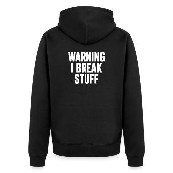 Warning I Break Stuff - Unisex Premium Organic Zip Hoodie - black - Back - Nico (187cm)