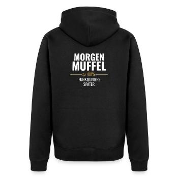 Morgenmuffel – Zu 100% funktioniere später - Unisex Premium Bio Zip Hoodie - Schwarz - Hinten - Nico (187cm)