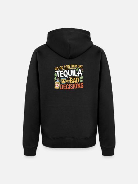 Tequila & Bad Decisions Funny Friends Gift - Unisex Premium Organic Zip Hoodie - black