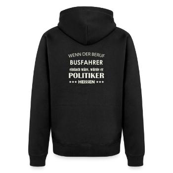 Beruf Busfahrer vs Politiker Karikatur - Unisex Premium Bio Zip Hoodie - Schwarz - Hinten - Nico (187cm)