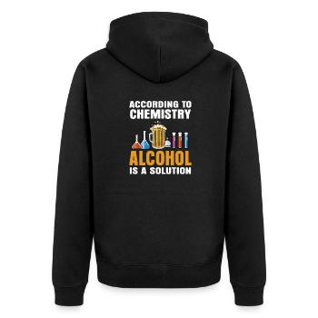 According To Chemistry Alcohol Is A Solution Teach - Unisex Premium Bio Zip Hoodie - Schwarz - Hinten - Nico (187cm)