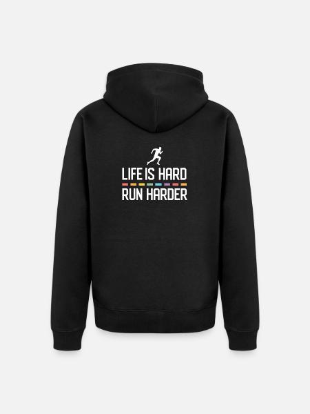 Life is Hard. Run Harder. - Unisex Premium Organic Zip Hoodie - black