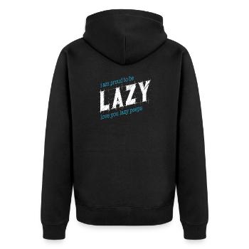 Stolz darauf, faul zu sein - Unisex Premium Bio Zip Hoodie - Schwarz - Hinten - Nico (187cm)