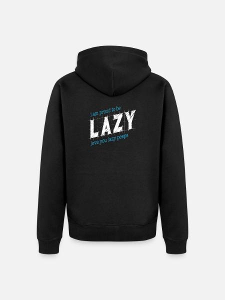 Proud to be lazy - Unisex Premium Organic Zip Hoodie - black