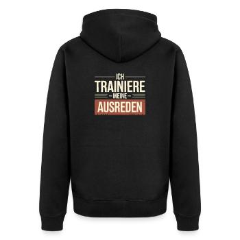 Ich trainiere meine Ausreden | Lustiger Spruch  - Unisex Premium Bio Zip Hoodie - Schwarz - Hinten - Nico (187cm)