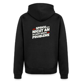 Sprich mich nicht an, du hast genug Probleme - Unisex Premium Bio Zip Hoodie - Schwarz - Hinten - Nico (187cm)