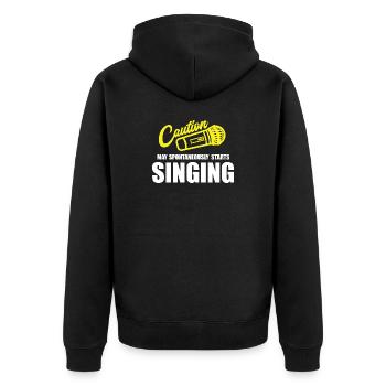 Caution My Spontaneity Starts Singing - Unisex Premium Organic Zip Hoodie - black - Back - Nico (187cm)
