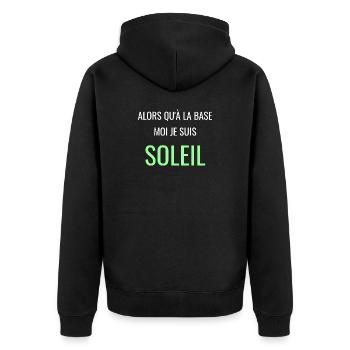 Alors Qu'à la Base Je Suis Soleil - Veste à capuche bio Premium Unisexe - noir - Dos - Nico (187cm)