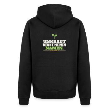 Unkraut kennt meinen Namen Garten Gärtner Lustiges - Unisex Premium Bio Zip Hoodie - Schwarz - Hinten - Nico (187cm)