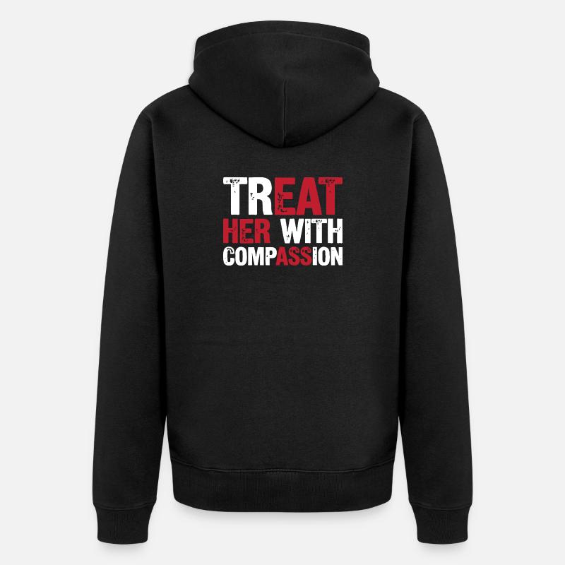 Behandle sie mit Mitgefühl - Unisex Premium Bio Zip Hoodie - Schwarz
