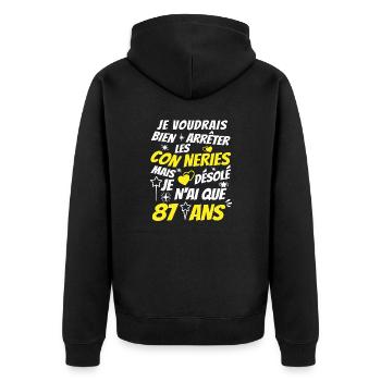 conneries 87 ans / humour anniversaire 87 ans - Veste à capuche bio Premium Unisexe - noir - Dos - Nico (187cm)