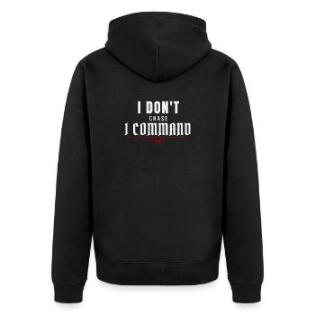 I Don't Chase, I Command – Dominant Presence - Unisex Premium Organic Zip Hoodie - black - Back - Nico (187cm)