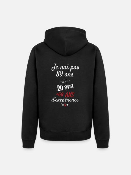 Je n'ai pas 89 ans cadeau d'anniversaire - Veste à capuche bio Premium Unisexe - noir