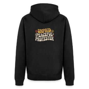 Unpaid Peaceful Protester Aktivistin Spruch Demo - Unisex Premium Bio Zip Hoodie - Schwarz - Hinten - Nico (187cm)
