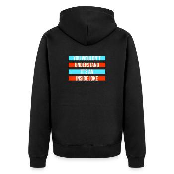 You Wouldn't Understand It's An Inside Joke Spruch - Unisex Premium Bio Zip Hoodie - Schwarz - Hinten - Nico (187cm)