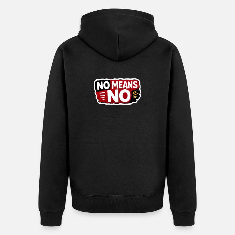No Means No Consent Awareness Sticker - Veste à capuche bio Premium Unisexe - noir