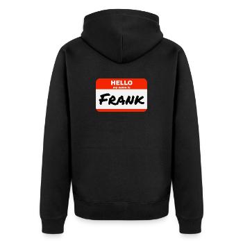 Hello My Name Is Frank Label Name Tag - Unisex Premium Organic Zip Hoodie - black - Back - Nico (187cm)