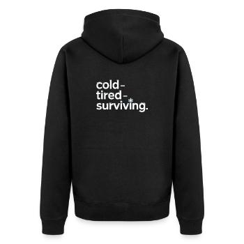 cold tired surviving winter saying for - Unisex Premium Organic Zip Hoodie - black - Back - Nico (187cm)