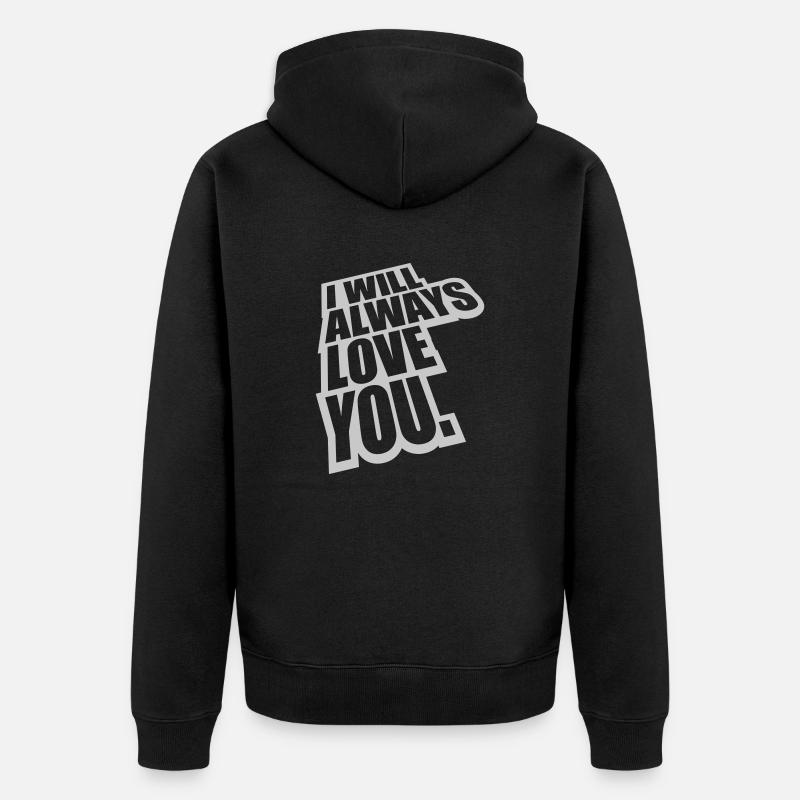 I will always love - Unisex Premium Bio Zip Hoodie - Schwarz