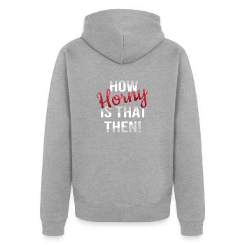 How horny? - Denglish sayings Denglish - Unisex Premium Organic Zip Hoodie - heather grey - Back - Nico (187cm)