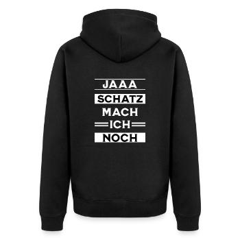 Jaaa Schatz Mach ich noch, Lustiger Spruch - Unisex Premium Bio Zip Hoodie - Schwarz - Hinten - Nico (187cm)