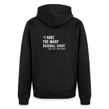I Have Too Many Baseball Cards - Unisex Premium Organic Zip Hoodie - black - Back - Nico (187cm)