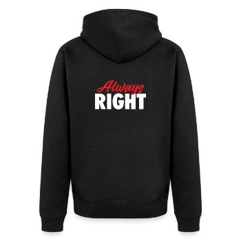 Always Right Valentine’s Day Matching Couple Joke  - Unisex Premium Organic Zip Hoodie - black - Back - Nico (187cm)