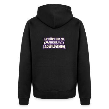 Er Hört Dir Zu Er Ist Nur Im Ladebildschirm - Unisex Premium Bio Zip Hoodie - Schwarz - Hinten - Nico (187cm)