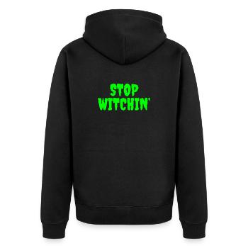 Vibrant Stop Witchin Horror Typography - Unisex Premium Organic Zip Hoodie - black - Back - Nico (187cm)