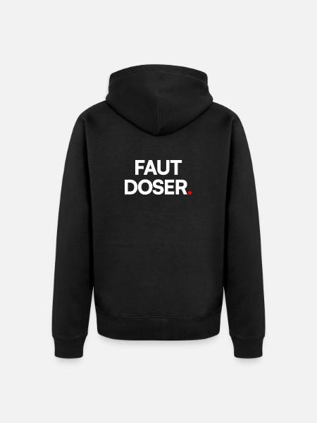 Faut doser - Veste à capuche bio Premium Unisexe - noir