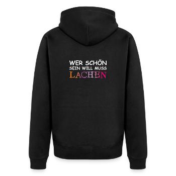 Wer schön sein will, muss lachen. - Unisex Premium Bio Zip Hoodie - Schwarz - Hinten - Nico (187cm)