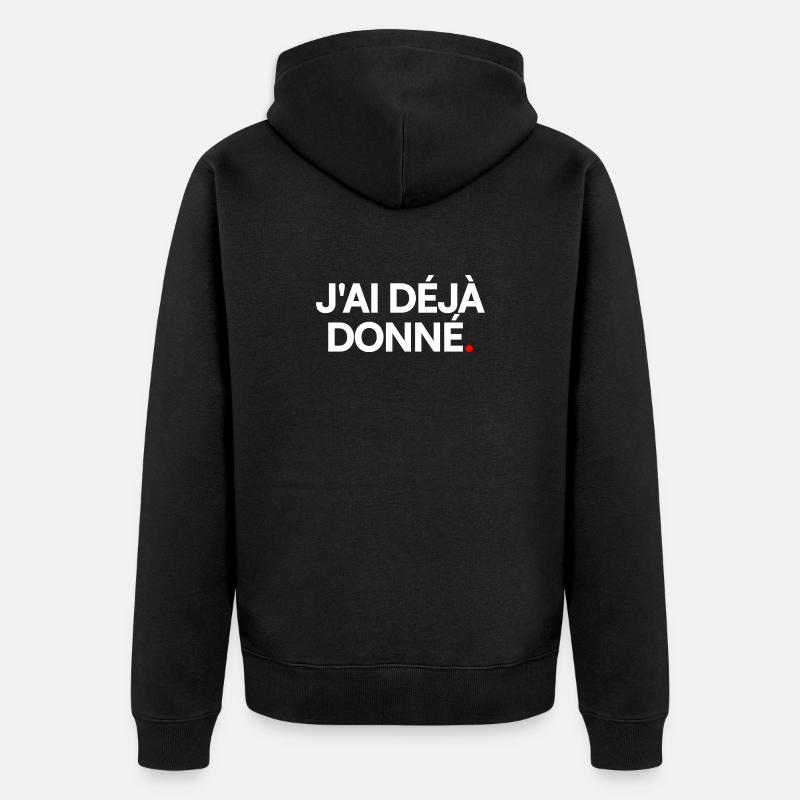 J'ai déjà donné - Veste à capuche bio Premium Unisexe - noir